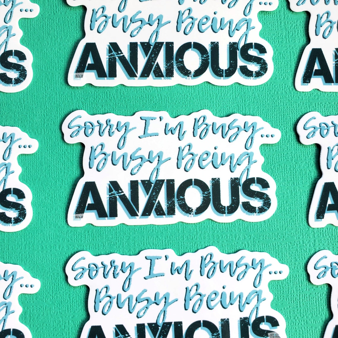 Sorry I'm Busy Being Anxious Sticker, Funny Introvert Sticker, Anxiety ...