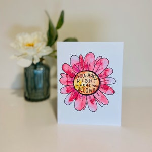 Inspirierende Karte - Genau da, wo du hingehörst Blume - Original Aquarell leere Karte