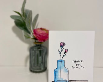 Thank You Card - Thank You So Much Vase - Original Watercolor Blank Card