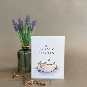 Punny Love Card - Puggin Love You - Original Watercolor Blank Card