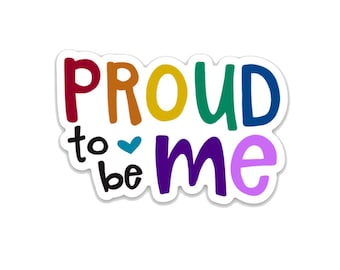 Proud To Be Me Vinyl Sticker