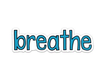 Breathe Vinyl Sticker