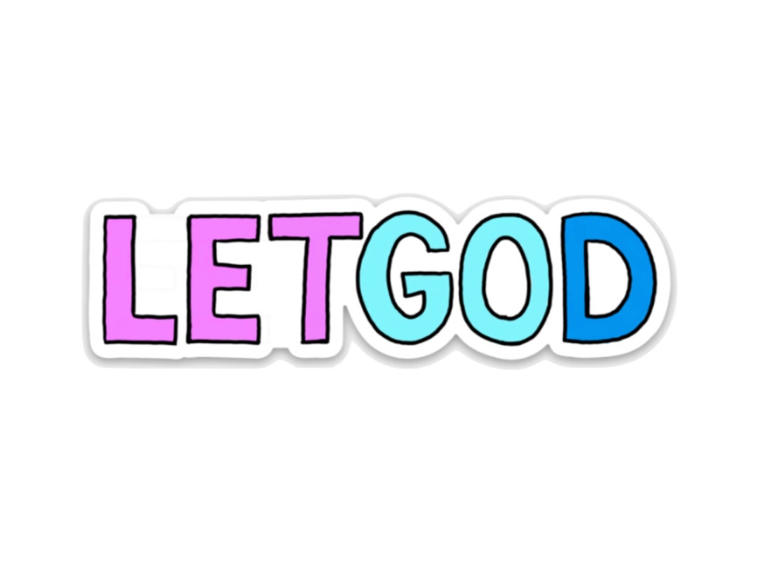 Let Go - Let God Vinyl Sticker - Etsy