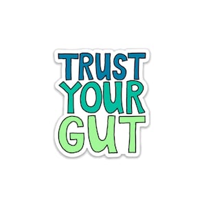 Trust Your Gut Vinyl Sticker