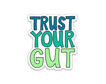 Trust Your Gut Vinyl Sticker