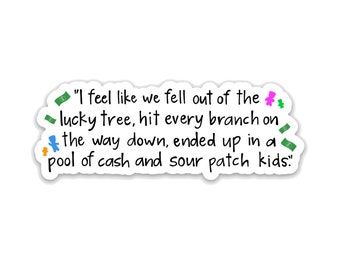 Fell out of the Lucky Tree - Lasso Quote Vinyl Sticker