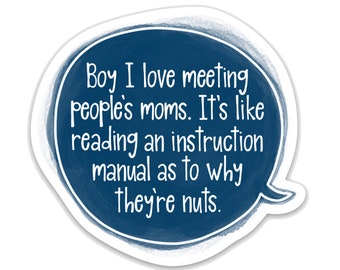 Lasso Quote Vinyl Sticker - 'Boy I love people's moms...'
