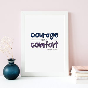 BreneBrown &#39;Courage Over Comfort&#39; - brene brown quote print