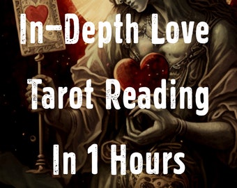 In Depth Love Reading Same Hour - Tarot Reading - Psychic Reading