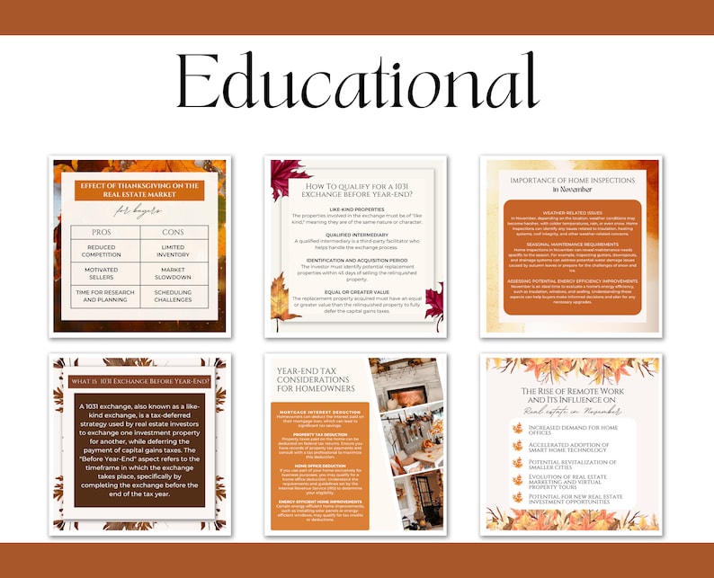 May include: A collage of six educational graphics with autumnal themes. Each graphic features a different topic related to real estate, including the effects of Thanksgiving on the market, 1031 exchanges, home inspections, year-end tax considerations, and the rise of remote work. The graphics are designed with a warm color palette and feature images of fireplaces, homes, and fall foliage.