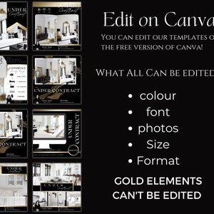 May include: A collage of eight images showcasing real estate listings. Each image features a different room in a house, with a black and gold "UNDER CONTRACT" sign overlayed on each image. The text "Edit on Canva" is displayed at the top of the collage, along with instructions on how to edit the templates on Canva. The text "WHAT ALL CAN BE EDITED?" is displayed below the images, followed by a list of editable elements: colour, font, photos, size, and format. The text "GOLD ELEMENTS CAN'T BE EDITED" is displayed at the bottom of the collage.