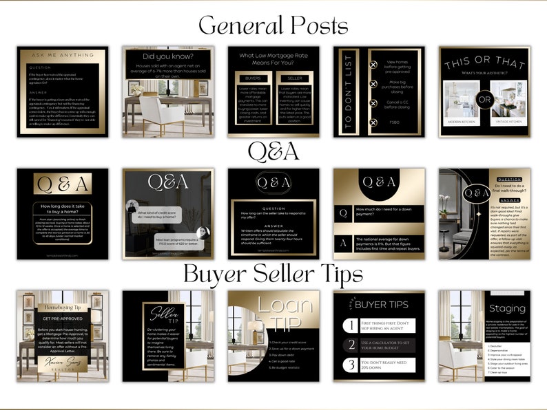 May include: A collage of social media posts for real estate agents. The posts feature a black and gold color scheme and include text such as "Ask Me Anything", "Did You Know?", "General Posts", "Q&A", "Buyer Seller Tips", "To Don't List", "This or That", "Staging", "Loan Tip", "Seller Tip", and "Buyer Tips".