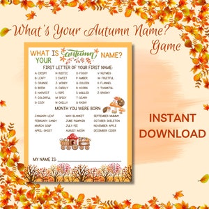 May include: A printable autumn-themed game with a colorful fall leaf background. The game asks "What is your Autumn name?" and provides instructions to determine your name based on the first letter of your first name and the month you were born. The game includes a list of names like "Crispy", "Leafy", "Foggy", "Nutmeg", and "Fruitful".