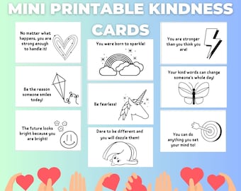 May include: Nine printable kindness cards with black and white illustrations. The cards feature positive messages such as "You were born to sparkle!" and "You can do anything you set your mind to!"