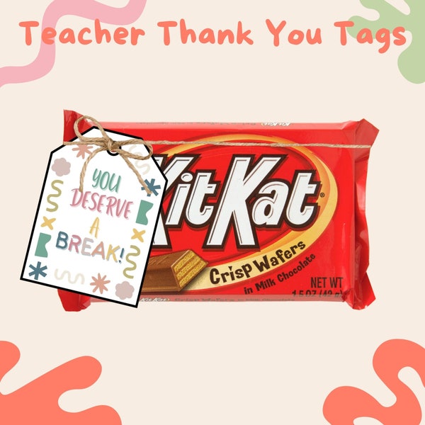 Kit Kat Tags, Spring Break Tags, Summer Break Tags, Teacher Appreciation Printable Tag, Teacher Appreciation Tags, Teacher Gift Tag, Teacher