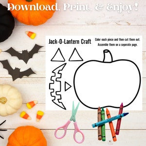 May include: A printable Jack-O-Lantern craft for kids. The craft includes a pumpkin outline, triangle eyes, a mouth, and a stem. The instructions say to color each piece, cut them out, and assemble them on a separate page.