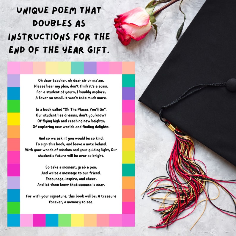 May include: A colorful poem printed on a white card with a graduation cap and tassel in the background. The poem is titled "Unique Poem That Doubles As Instructions For The End Of The Year Gift." The poem is a message to a teacher or mentor from a student.