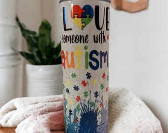 I Love Someone With Autism Tumbler, Autism Awareness, Autism Awareness Tumbler, 20oz Tumbler With Reusable Straw