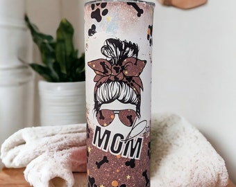 Dog Mom Tumbler Can Be Personalized, Dog Mom Cup With Name, Dog Lover Tumbler, Messy Bun Mom Bun, Mom Dog Tumbler, Dog Lover Gift