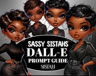 Sassy Sistahs DALL-E and ChatGPT4 Prompt Guide | Instant Download | Unique Prompts | AI Art Prompts | Digital Art | Create & Sell