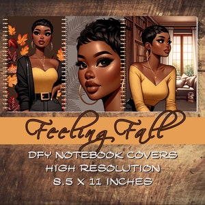 Könnte beinhalten: Drei Notizbuchcover mit einer digitalen Illustration einer schwarzen Frau mit kurzen Haaren. Die Cover haben ein Herbstthema mit Herbstblättern, einem Fenster mit Blick auf ein Wohnzimmer und einem Hintergrund aus Palmblättern. Der Text "Feeling Fall" wird unter den Covern angezeigt. Der Text "DFY Notebook Covers High Resolution 8.5 x 11 inches" wird unter dem Text "Feeling Fall" angezeigt.