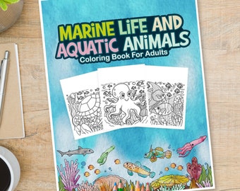 Livre de coloriage de la vie marine et des animaux aquatiques pour adultes | 60 pages de coloriage numériques mignonnes avec des motifs uniques (PDF imprimable)