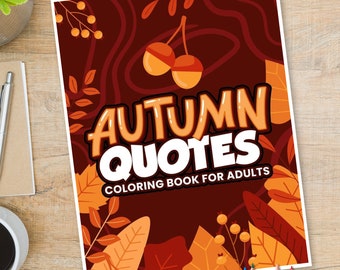 Autumn Quotes Coloring Book For Adults | Cute 55 Digital Coloring Pages With Unique Designs (PDF Printable)