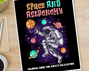 May include: A black and white illustration of an astronaut playing basketball in space. The astronaut is wearing a white spacesuit with a blue helmet. The basketball is orange and has a black outline. The background is a dark purple with stars and planets. The text "Space and Astronomy Coloring Book for Adults Relaxation" is at the bottom of the image.