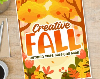 Creative Fall Autumn Vibes Coloring Book For Kids | Cute 60 Digital Coloring Pages With Unique Designs (PDF Printable)