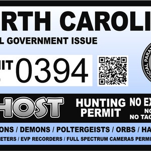 May include: A North Carolina Ghost Hunting Permit with the text "NORTH CAROLINA OFFICIAL GOVERNMENT ISSUE" at the top. The permit number is 0394. The permit is for apparitions, demons, poltergeists, orbs, and hauntings.