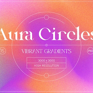 AURA -  radial grainy gradients backgrounds, aesthetic gradients, digital assets, IG spiritual gradients