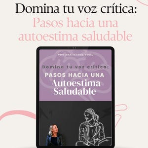 May include: A digital workbook titled "Domina tu voz crítica: Pasos hacia una autoestima saludable" by Ana Isabel Vigil. The cover features a woman in a black leather jacket and a white outline of a woman in a similar jacket. The text "PRODUCTO DIGITAL" is at the bottom of the cover.