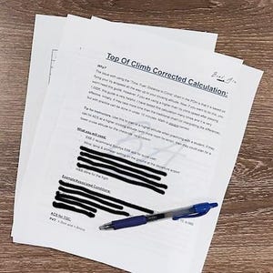 May include: A white sheet of paper with black ink handwriting on it. The text reads "Top Of Climb Corrected Calculation: Why? The issue with using the "Time, Fuel, Distance to Climb" chart in the POH is that it is based on flying your Vy airspeed all the way up to your cruising altitude. How if you want to do that you won't need this guide. However, if you are using a higher Vy climb speed after passing 1,000' this guide is very helpful. I have tested the traditional chart many times and it is very effective initially. It may take more than one time to make the calculation correct but with practice can be done in under 10 minutes. Main (almost) everything is the same..."