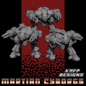 May include: Three grey Martian Cyborgs models are displayed against a red and black background. Each model has a detailed mechanical design with multiple gun barrels and a boxy frame. The text "KMFP DESIGNS" and "MARTIAN CYBORGS" are visible.