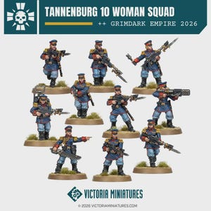 May include: A set of ten miniature soldier figurines titled Tannenburg 10 Woman Squad Grimdark Empire 2026 by Victoria Miniatures. Each figure wears a blue uniform with red accents, gold epaulets, and a peaked cap, posed with various rifles and weapons.