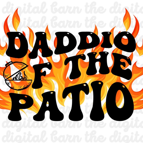 Daddio Of The Patio PNG, Funny Dad Shirt, Father's Day PNG