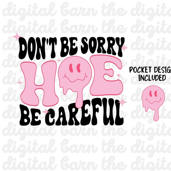 Don't Be Sorry Hoe Be Careful Svg - Etsy