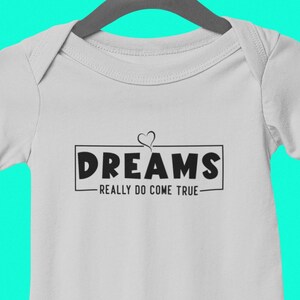 Dreams Really Do Come True Baby Bodysuit - Adorable Infant Outfit for New Parents
