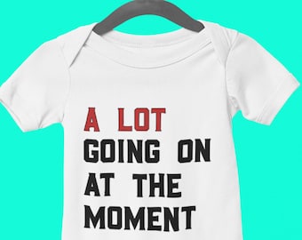 A Lot Going on at the Moment Baby Bodysuit | Funny Saying