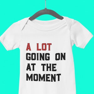 A Lot Going on at the Moment Baby Bodysuit | Funny Saying