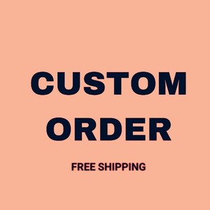 May include: A pink background with the text "CUSTOM ORDER" in black bold letters and the text "FREE SHIPPING" in smaller black letters below.