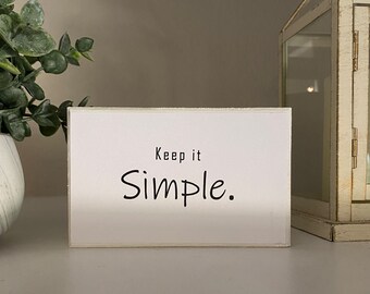 Keep it Simple Display Sign