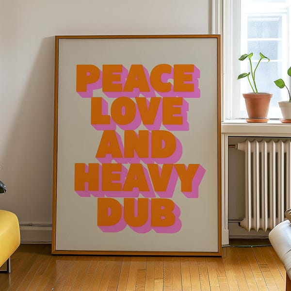 Peace Love and Heavy Dub Poster Rave Poster EDM Poster Rave Gift DJ Gift Rave Accessories Festival Accessories Music Poster EDM Wall Art