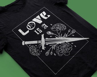 Love is a Dagger Tshirt