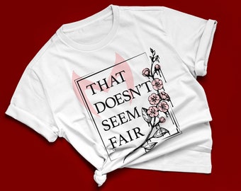 That Doesn't Seem Fair Tshirt