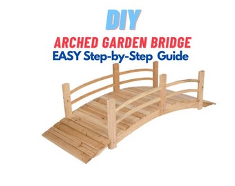 Arched Garden Bridge Woodworking Plan - Outdoor Garden Bridge Decoration Plan -  Easy Weekend Projects