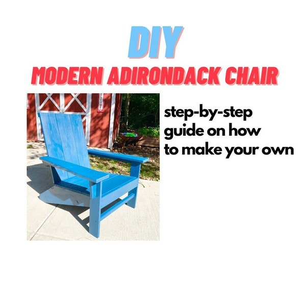 Modern Adirondack Chair Plans - DIY Patio Lawn Deck Garden Outdoor Furniture - Easy Weekend Project - Zing Woodworks