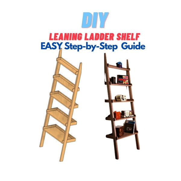 Farmhouse Leaning Ladder Book Shelf Woodworking Plans - Easy Weekend Projects - Easy Step-by-Step Guide - Projects with Standard Lumber