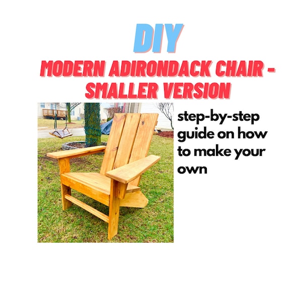 Modern Adirondack Chair Plans - DIY Patio Lawn Deck Garden Outdoor Furniture - Easy Weekend Project - Zing Woodworks