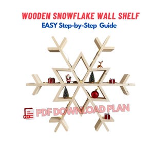 Plano de carpintería para estante de pared con forma de copo de nieve navideño: guía paso a paso para principiantes - Regalos navideños
